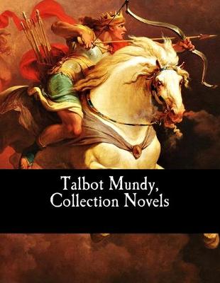 Book cover for Talbot Mundy, Collection Novels