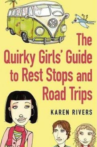 Cover of The Quirky Girls' Guide to Rest Stops and Road Trips