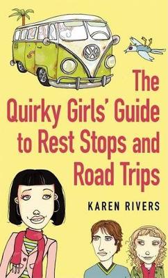 Book cover for The Quirky Girls' Guide to Rest Stops and Road Trips