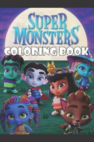 Cover of SUPER MONSTERS Coloring Book