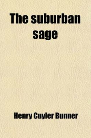 Cover of The Suburban Sage; Stray Notes and Comments on His Simple Life