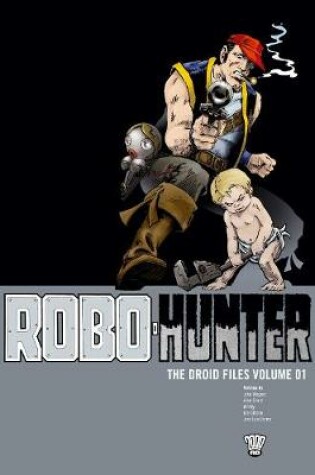 Cover of Robo-Hunter: The Droid Files Volume 01