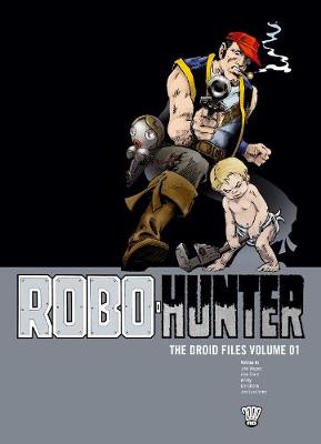 Book cover for Robo-Hunter: The Droid Files Volume 01