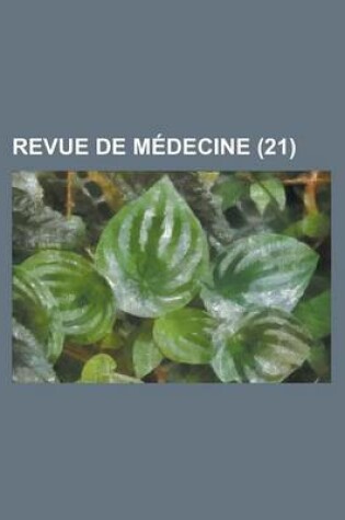 Cover of Revue de Medecine (21 )