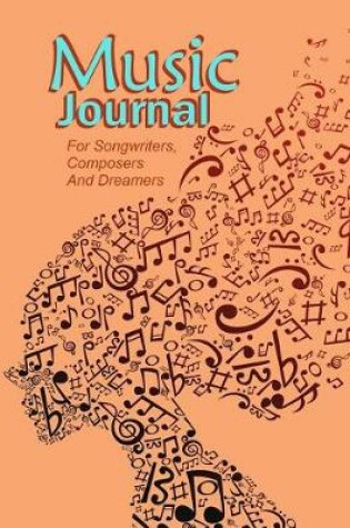 Cover of Music Journal for Songwriters, Composers and Dreamers