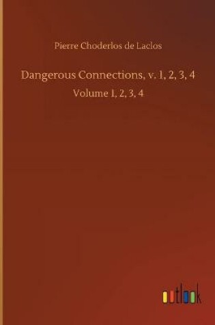 Cover of Dangerous Connections, v. 1, 2, 3, 4