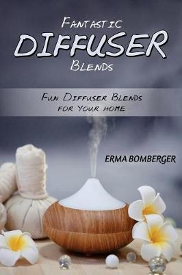 Book cover for Fantastic Diffuser Blends