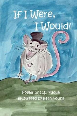 Cover of If I Were, I Would!