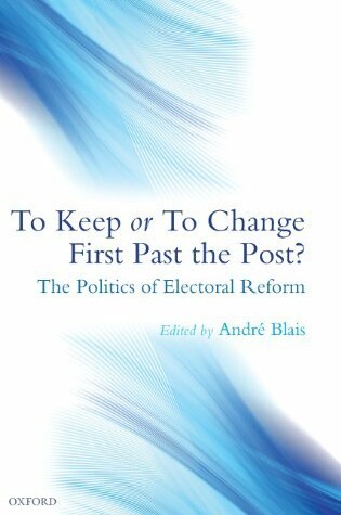 Cover of To Keep or to Change First Past the Post?