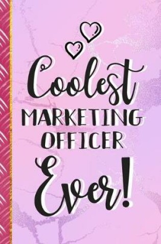 Cover of Coolest Marketing Officer Ever!