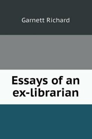 Cover of Essays of an ex-librarian