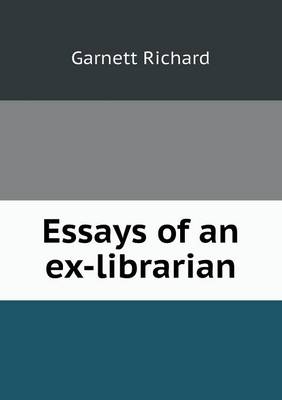 Book cover for Essays of an ex-librarian