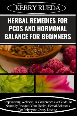 Book cover for Herbal Remedies for Pcos and Hormonal Balance for Beginners