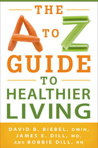 Cover of The A to Z Guide to Healthier Living