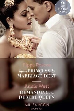 Cover of Virgin Princess's Marriage Debt / Demanding His Desert Queen