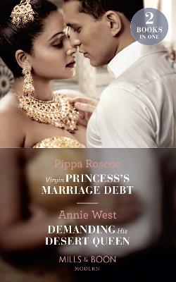 Book cover for Virgin Princess's Marriage Debt / Demanding His Desert Queen