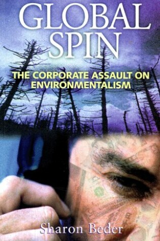 Cover of Global Spin: the Corporate Assault on Environmentalism