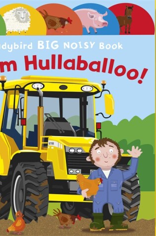 Cover of Farm Hullaballoo! Ladybird Big Noisy Book
