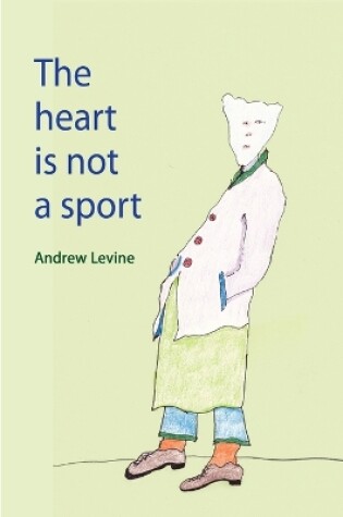 Cover of The Heart Is Not A Sport