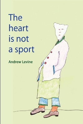 Book cover for The Heart Is Not A Sport