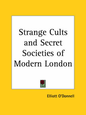 Book cover for Strange Cults and Secret Societies of Modern London