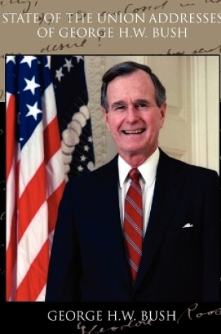 Cover of State of the Union Addresses of George H.W. Bush