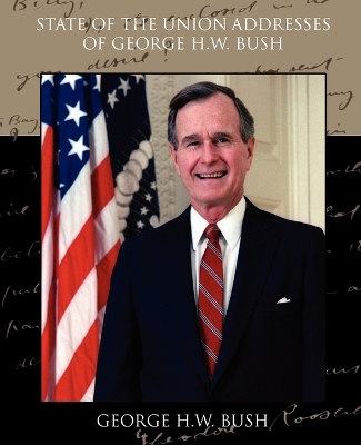 Book cover for State of the Union Addresses of George H.W. Bush