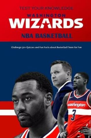 Cover of Test Your Knowledge Washington Wizards NBA Basketball