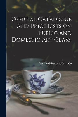 Cover of Official Catalogue and Price Lists on Public and Domestic Art Glass.