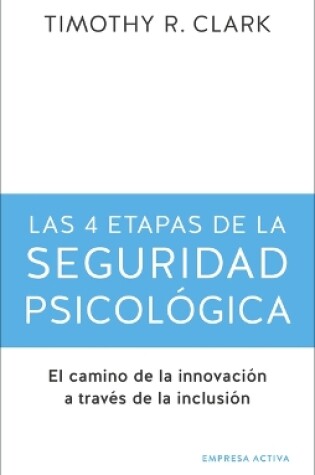 Cover of Las 4 Etapas de la Seguridad Psicológica