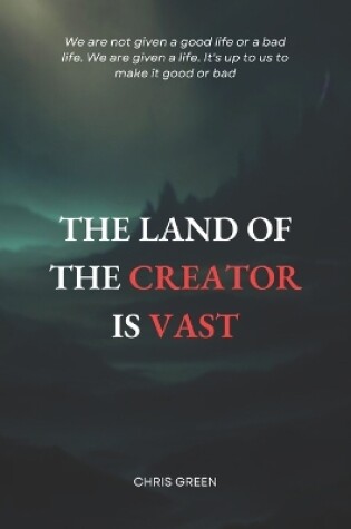 Cover of The land of the Creator is vast