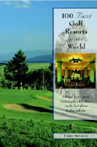 Cover of 100 Best Golf Resorts in the World