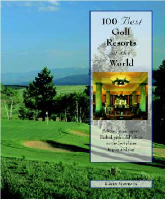 Book cover for 100 Best Golf Resorts in the World