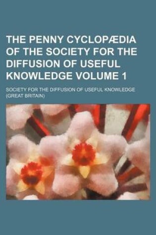 Cover of The Penny Cyclopaedia of the Society for the Diffusion of Useful Knowledge Volume 1