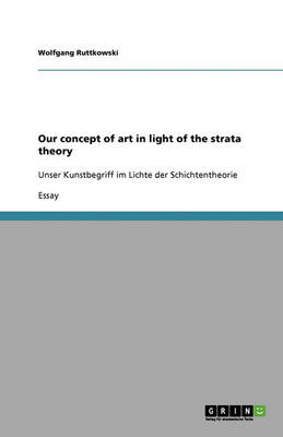 Book cover for Our concept of art in light of the strata theory