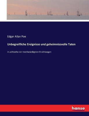 Book cover for Unbegreifliche Ereignisse und geheimnissvolle Taten