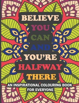 Book cover for Believe You Can And You Are Half Way There