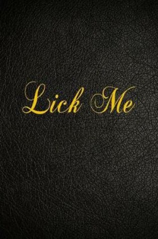 Cover of Lick Me