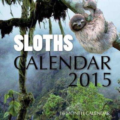 Book cover for Sloths Calendar 2015