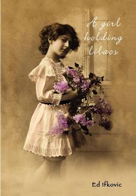 Book cover for A Girl Holding Lilacs