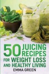 Book cover for 50 juicing recipes