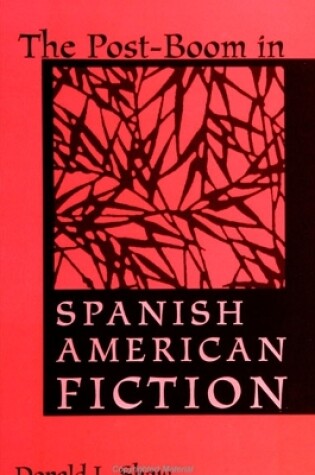 Cover of The Post-Boom in Spanish American Fiction