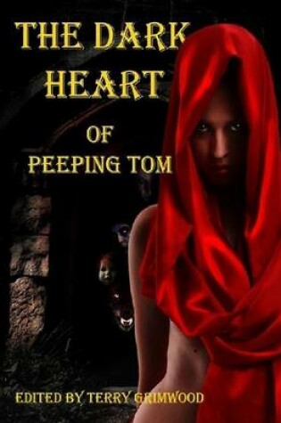 Cover of The Dark Heart of Peeping Tom