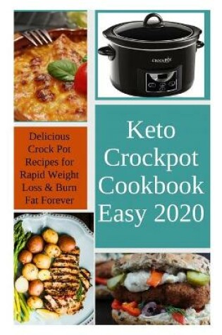 Cover of Keto Crockpot Cookbook Easy 2020