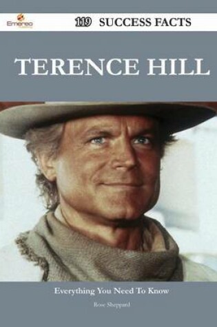 Cover of Terence Hill 119 Success Facts - Everything You Need to Know about Terence Hill