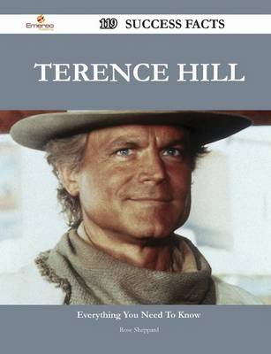 Book cover for Terence Hill 119 Success Facts - Everything You Need to Know about Terence Hill