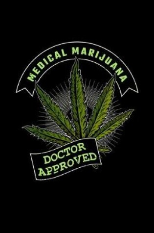 Cover of Medical Marijuana Doctor Approved