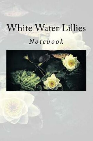 Cover of White Water Lillies