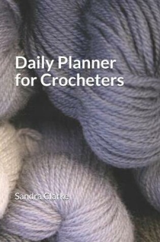 Cover of Daily Planner for Crocheters