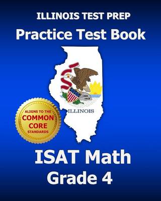 Book cover for Illinois Test Prep Practice Test Book Isat Math Grade 4